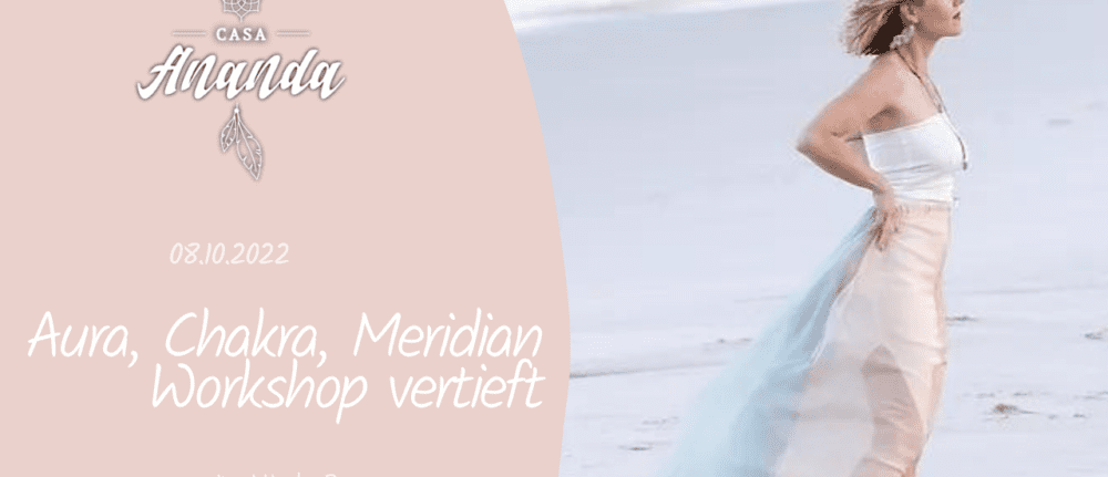 Aura, Chakra und Meridian Workshop vertieft