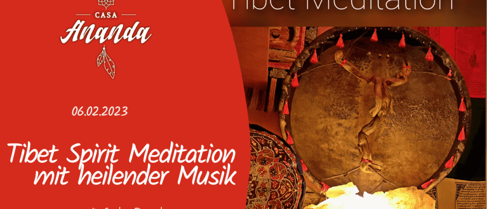 „Tibet Spirit Meditation“ mit Musik zum ANKOMMEN